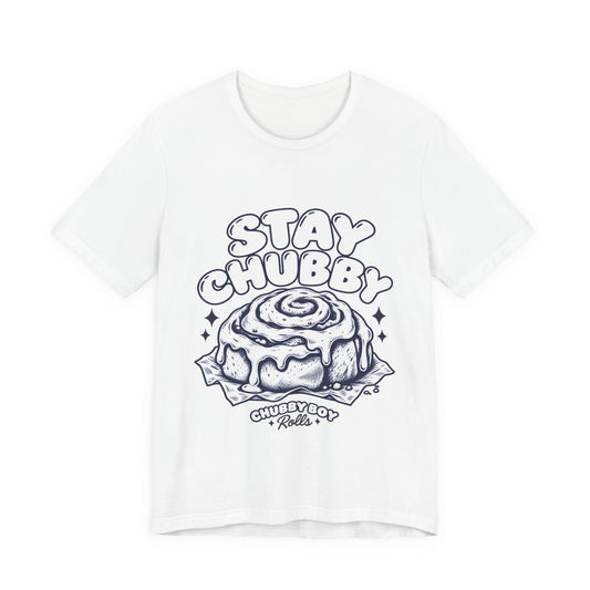 Stay Chubby Cinnamon Roll Tee — Cute Baking Graphic T-Shirt