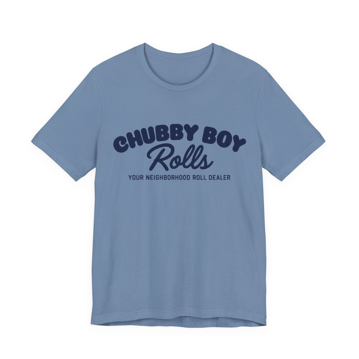 T-Shirt — "Chubby Boy Rolls: Your Neighborhood Roll Dealer" Retro Logo Tee