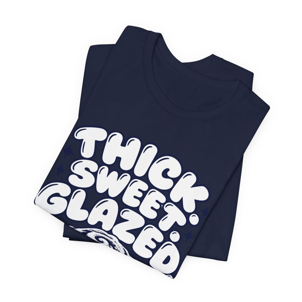 Cinnamon Roll T-Shirt - "Thick Sweet Glazed" Retro Bakery Tee
