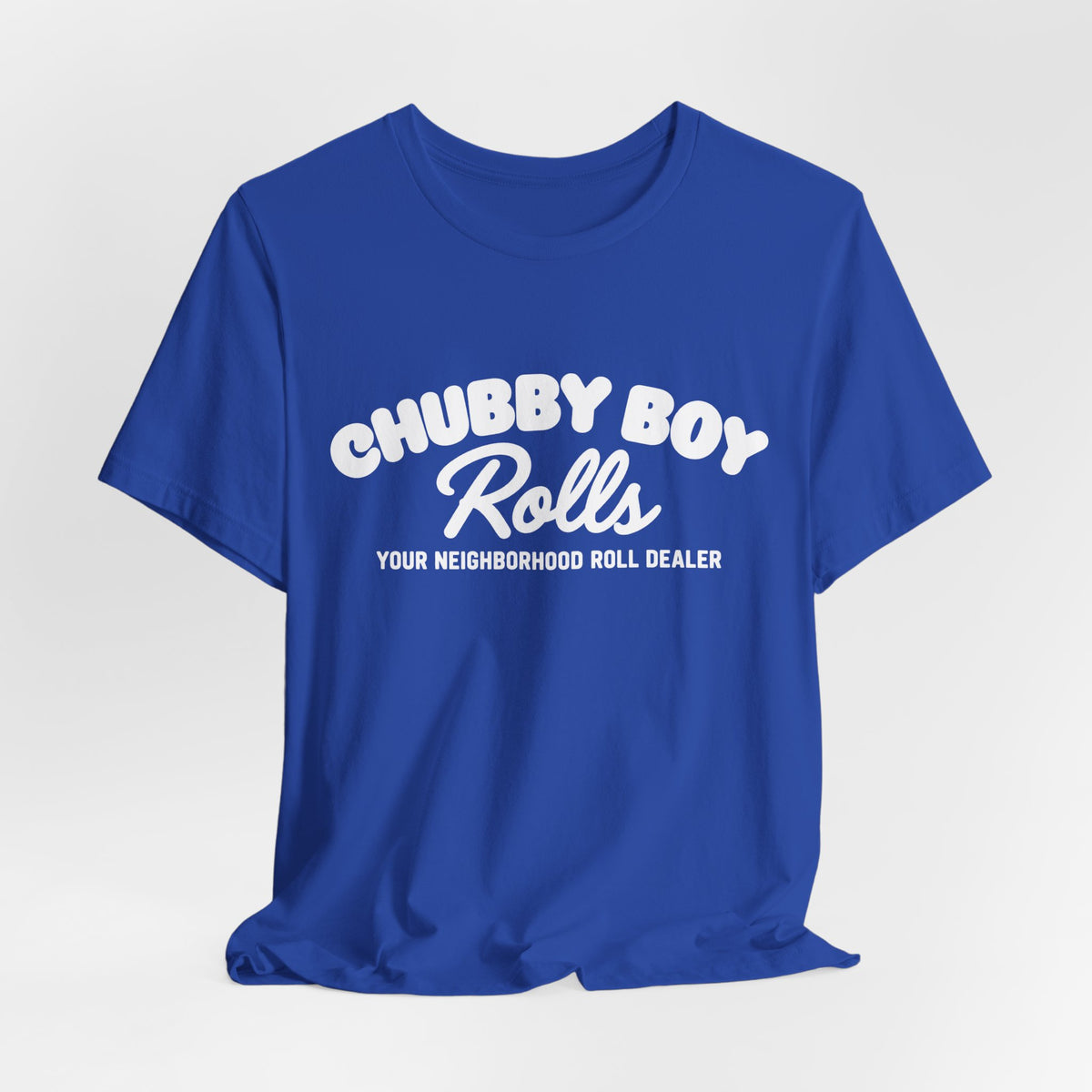 T-Shirt — "Chubby Boy Rolls: Your Neighborhood Roll Dealer" Retro Logo Tee - Colors