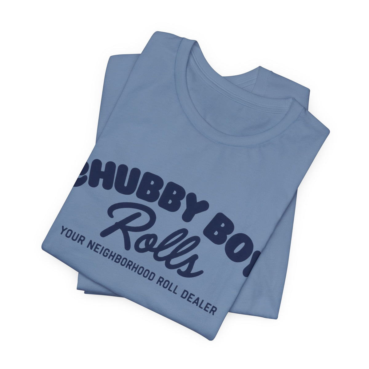 T-Shirt — "Chubby Boy Rolls: Your Neighborhood Roll Dealer" Retro Logo Tee