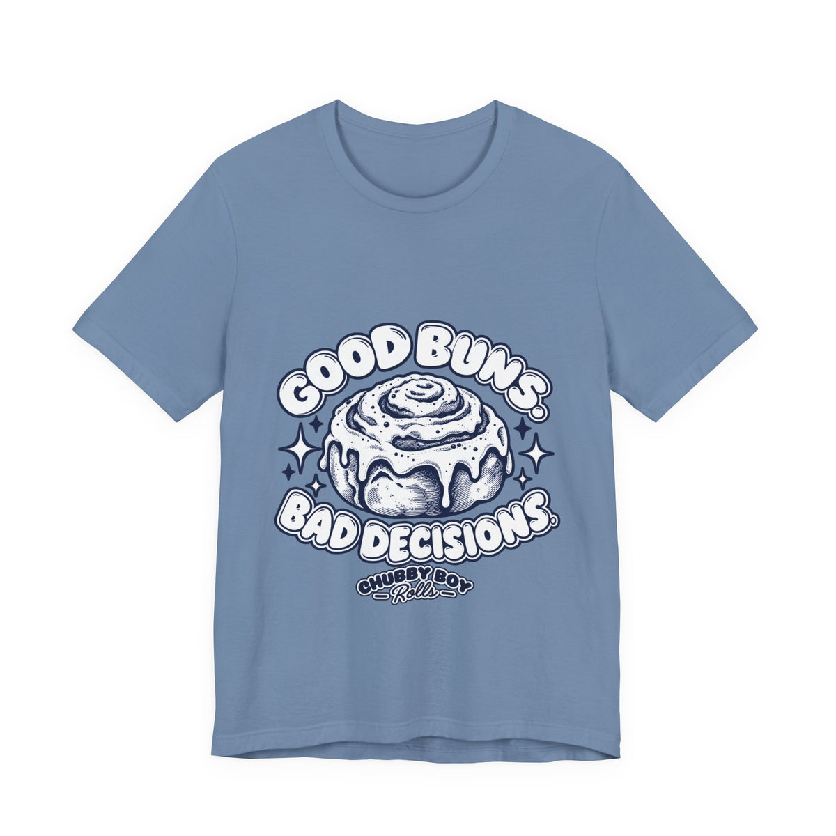 T‑Shirt — "Good Buns, Bad Decisions" Cinnamon Roll Graphic Tee