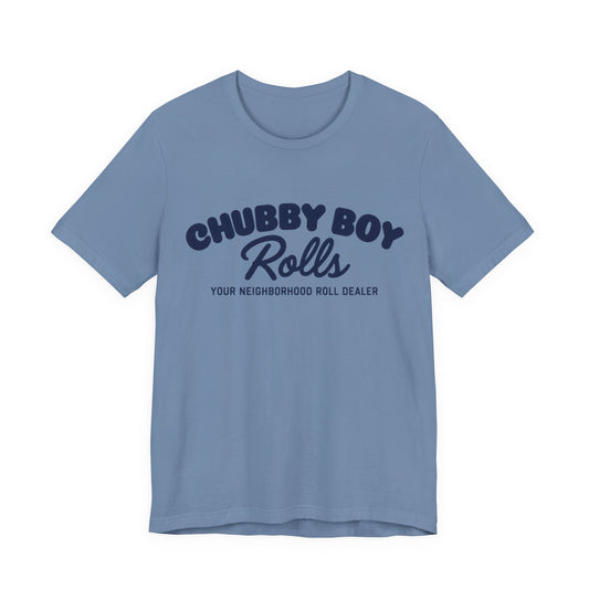 T-Shirt — "Chubby Boy Rolls: Your Neighborhood Roll Dealer" Retro Logo Tee