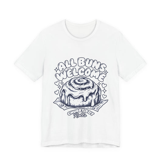 All Buns Welcome Tee — Cute Cinnamon Roll Graphic T-Shirt