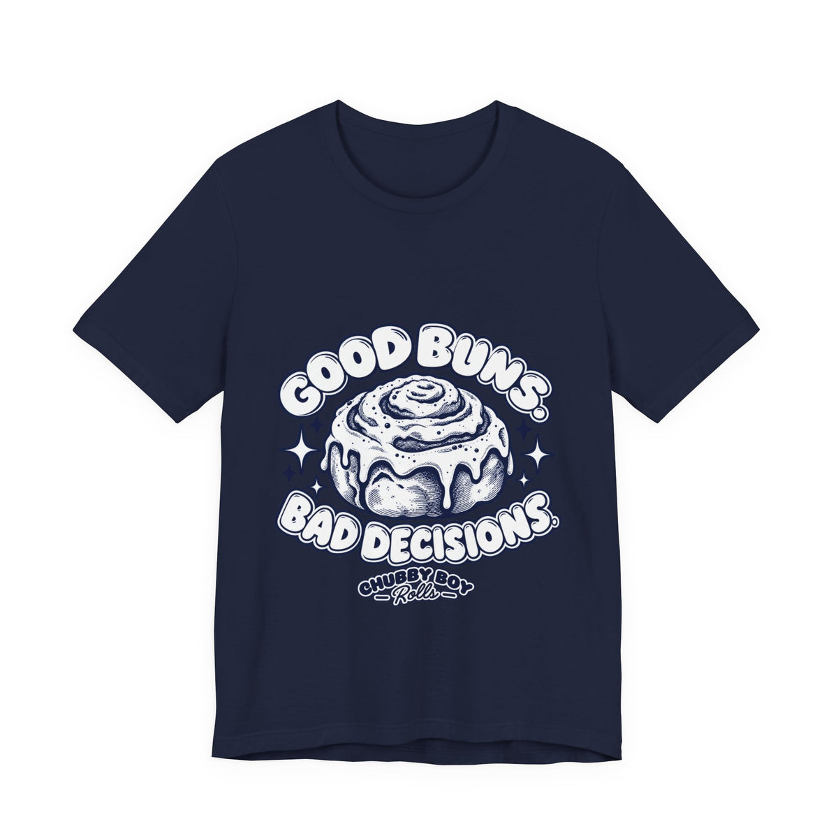 T‑Shirt — "Good Buns, Bad Decisions" Cinnamon Roll Graphic Tee