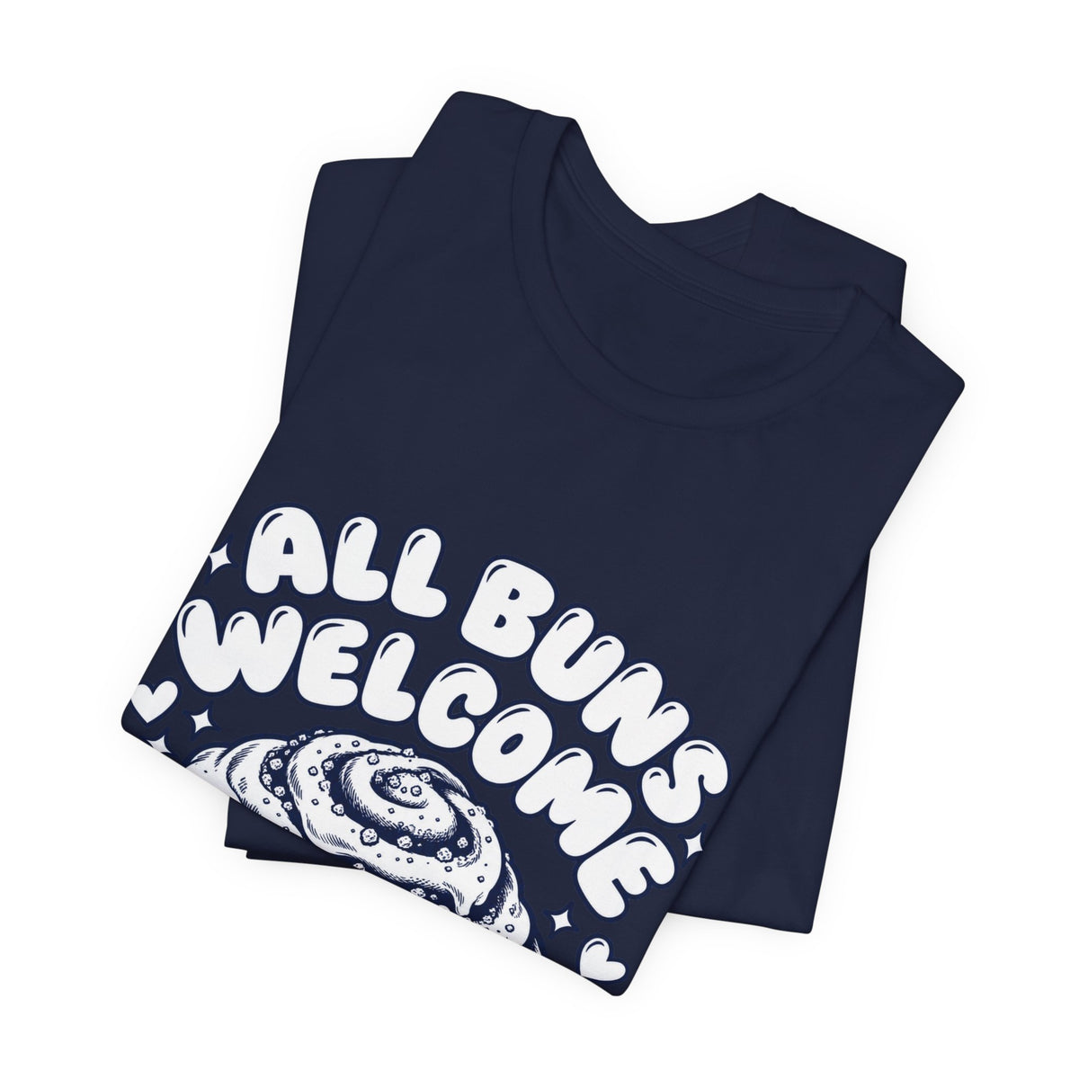 All Buns Welcome Tee — Cute Cinnamon Roll Graphic T-Shirt