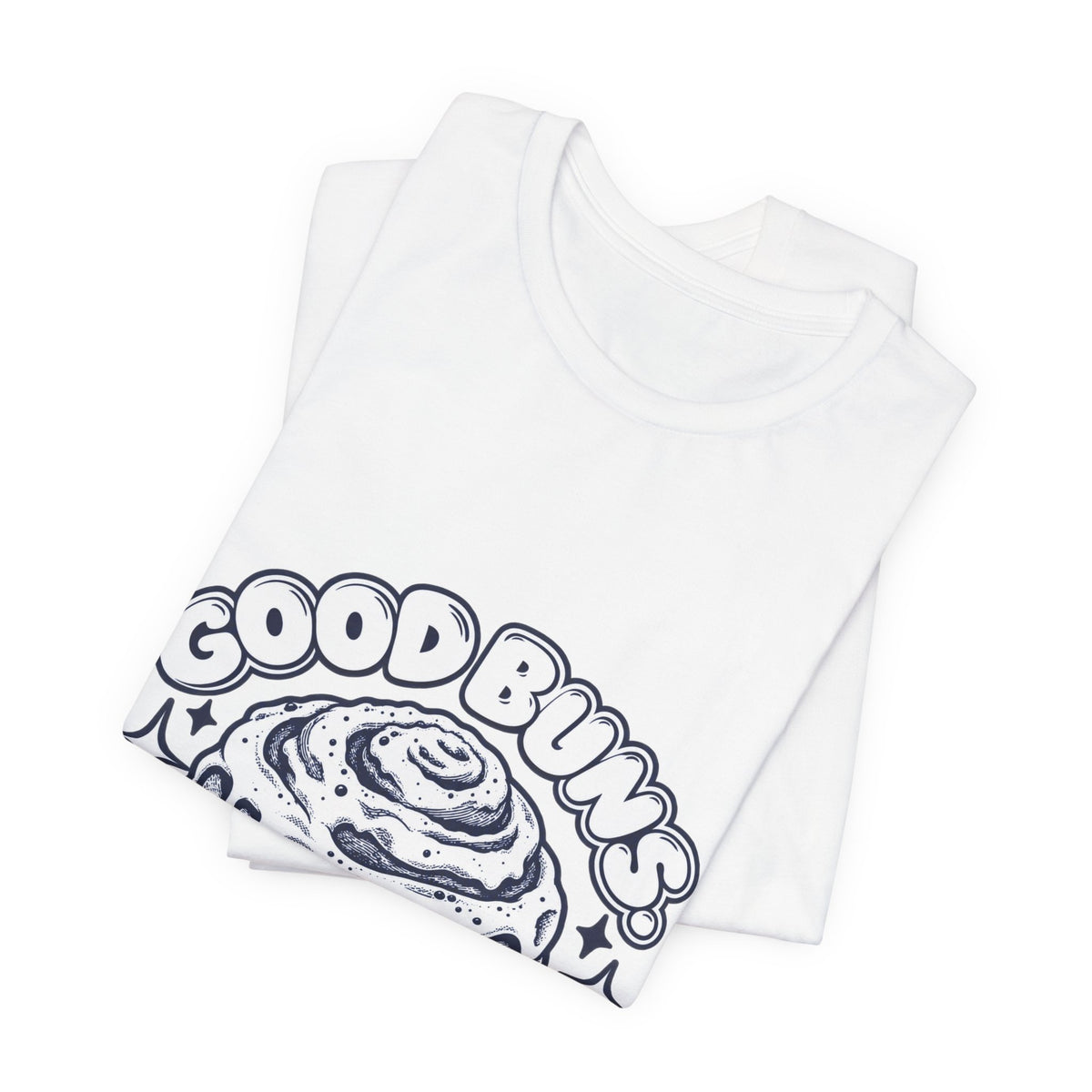 T‑Shirt — "Good Buns, Bad Decisions" Cinnamon Roll Graphic Tee