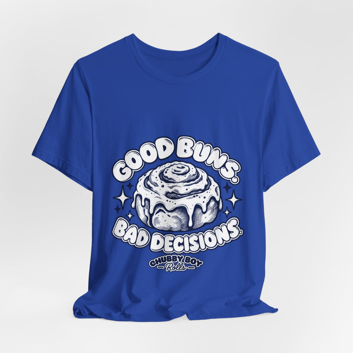 T‑Shirt — "Good Buns, Bad Decisions" Cinnamon Roll Graphic Tee
