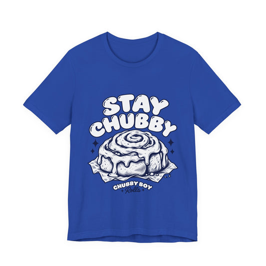 Stay Chubby Cinnamon Roll Tee — Cute Baking Graphic T-Shirt