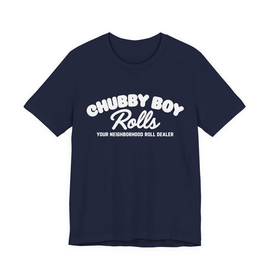 T-Shirt — "Chubby Boy Rolls: Your Neighborhood Roll Dealer" Retro Logo Tee - Colors