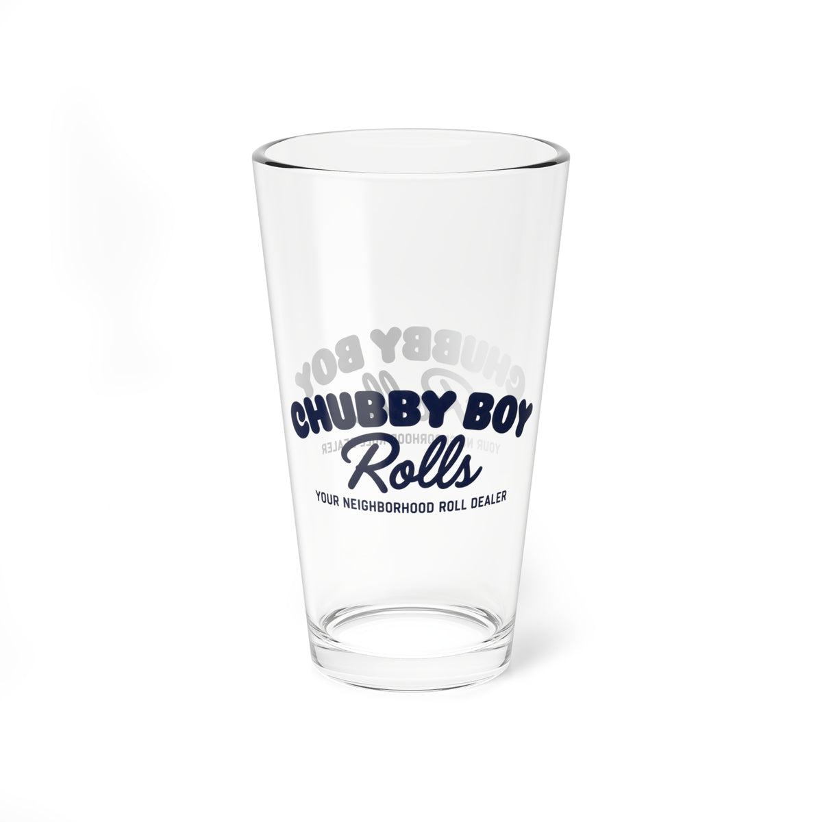 Chubby Boy Rolls - 16oz Pint Glass