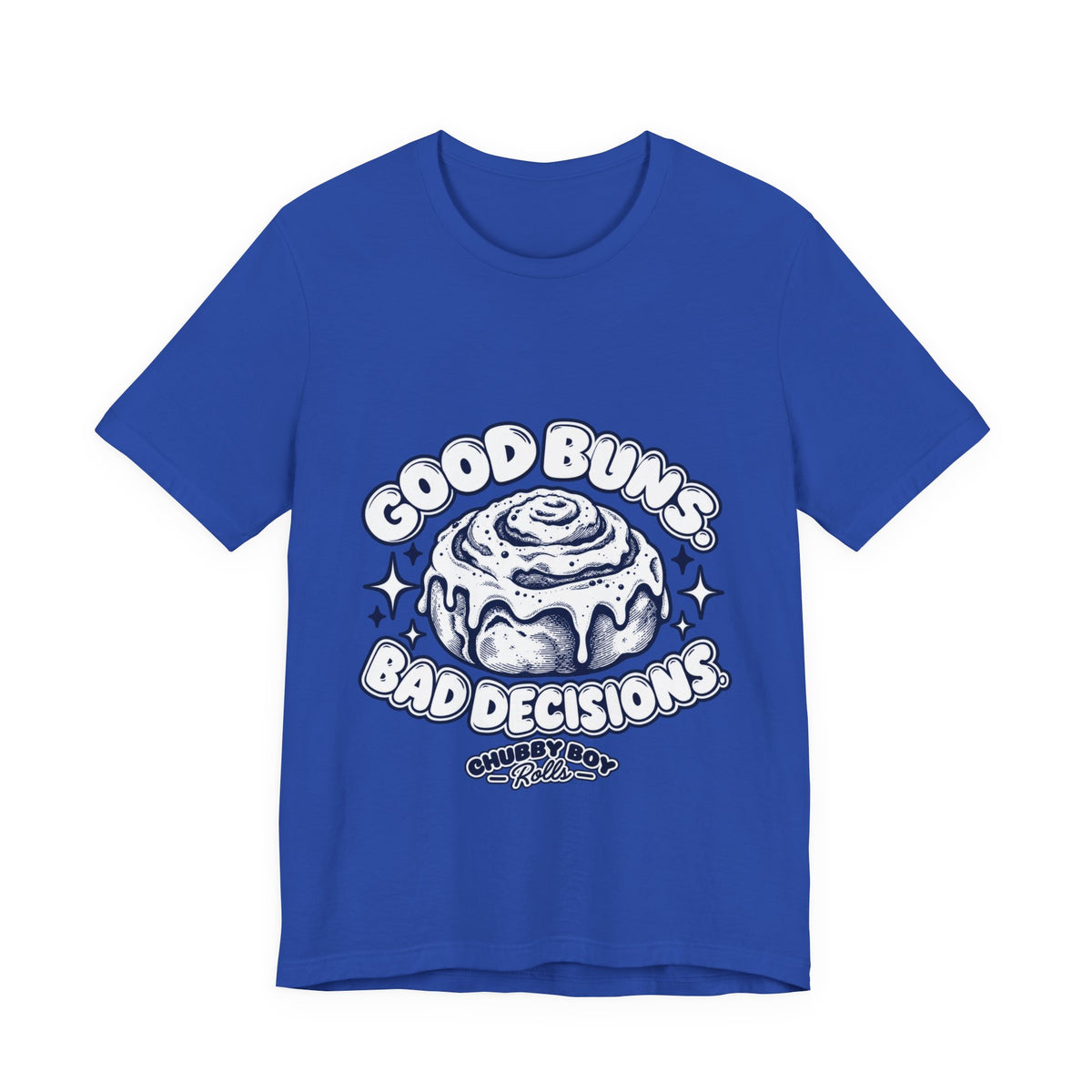 T‑Shirt — "Good Buns, Bad Decisions" Cinnamon Roll Graphic Tee